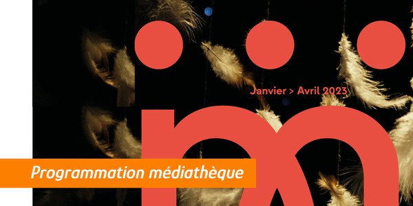 Programme de la médiathèque - 1er trimestre 2023