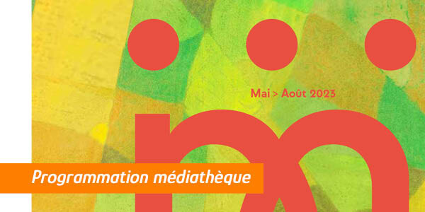 Programme de la médiathèque - 2eme trimestre 2023 Image 1